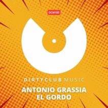 Antonio Grassia - El Gordo [Dirtyclub Music]