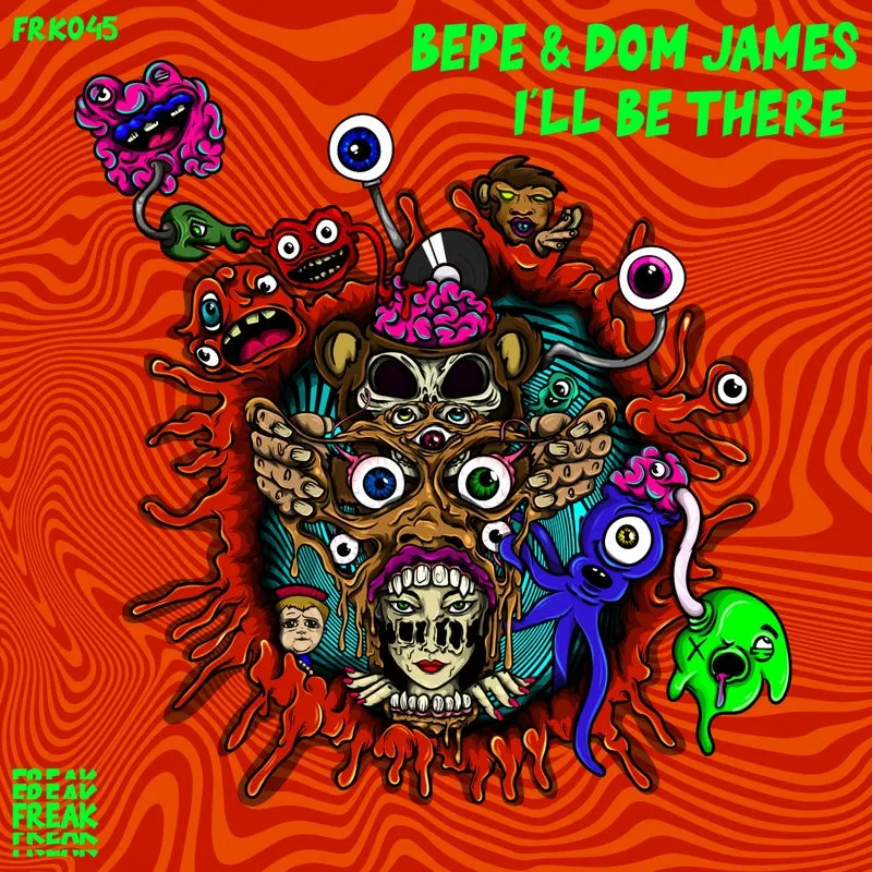 BEPE, Dom James (UK) - ILL BE THERE [FREAK]