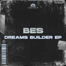 Bes - Dreams Builder EP [Sequencer]