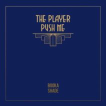 Booka Shade - The Player _ Push Me [Blaufield Music]