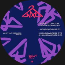 Close to Custom - Houseworksz EP [What NxT]