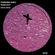 Cordoba (ARG), Ruso Eyh - Wuh [Techaway Records]