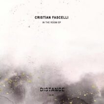 Cristian Fascelli - In The Room EP [Distance Music]