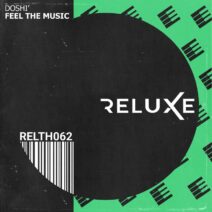 DOSHI' - Feel the Music (Extended Mix) [Reluxe Tech]