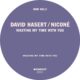 David Hasert, Nicone - Wasting My Time With You (Extended Version) [Kompakt]