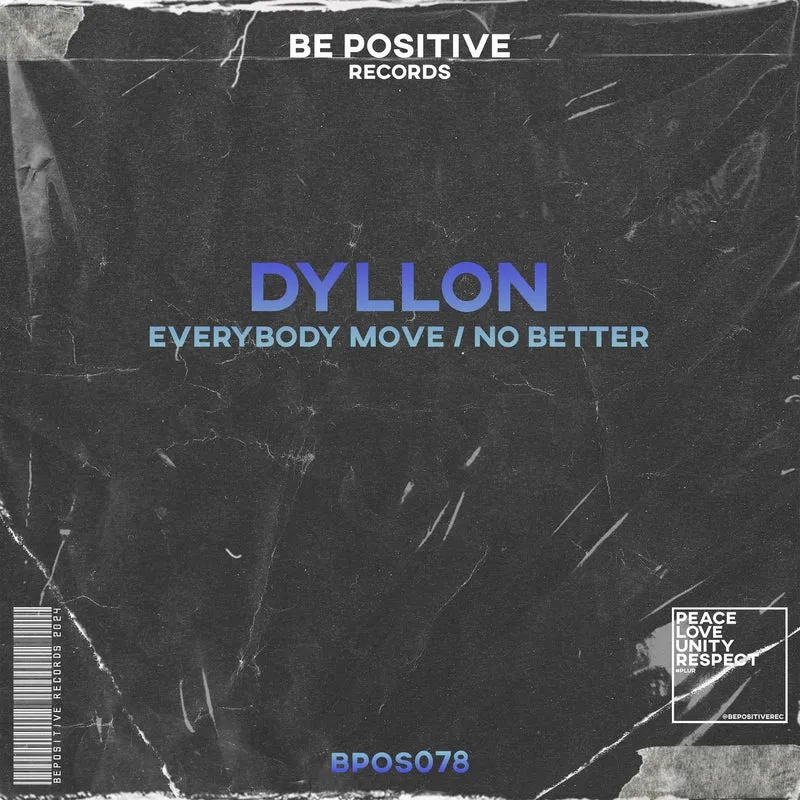 Dyllon - Everybody Move : No Better [Be Positive Records]