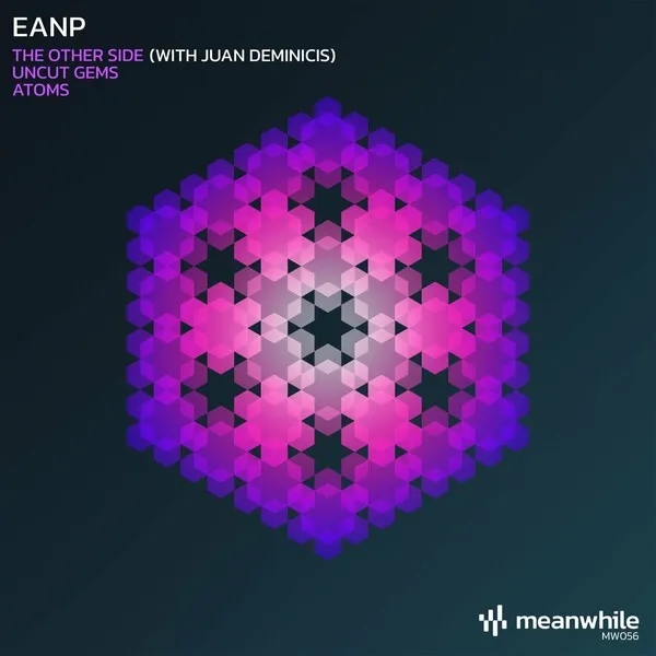 EANP – The Other Side (with Juan Deminicis) / Uncut Gems / Atoms