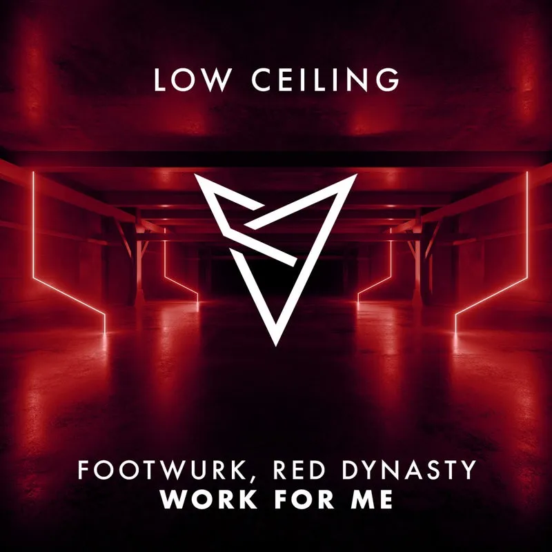 FOOTWURK, Red Dynasty - WORK FOR ME [LOW CEILING]