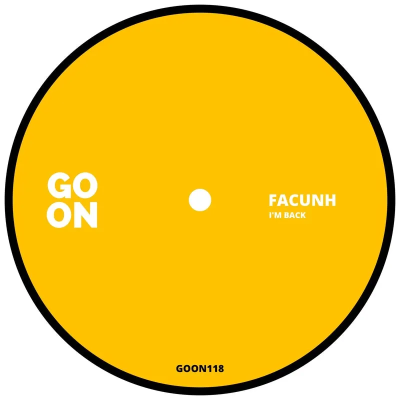 Facunh - I'm Back [Go On Records]