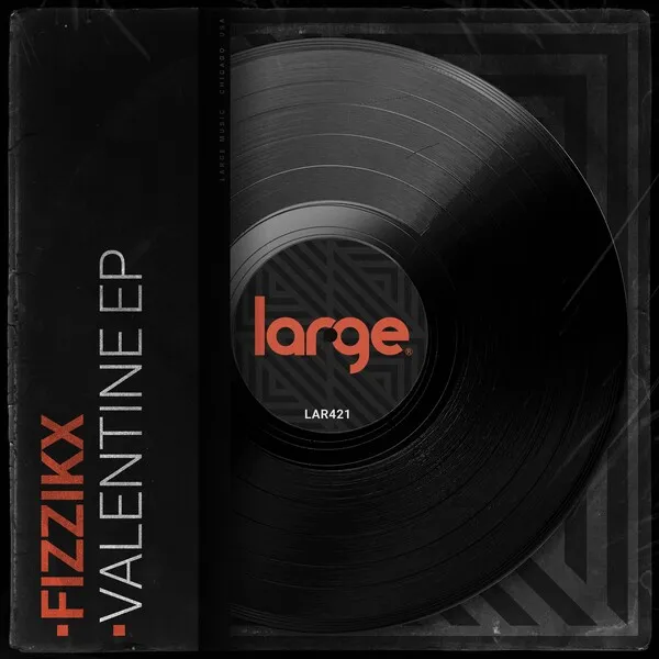 Fizzikx - Valentine EP [Large Music]