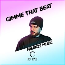 Freenzy Music - Gimme That Beat [Be One Records]