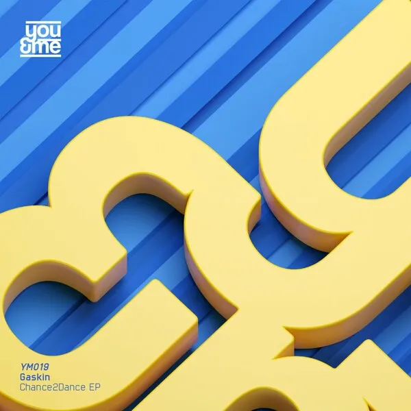 Gaskin - Chance2Dance [You&Me Records]