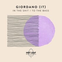 Giordano (IT) - In The Shit _ To The Bass [Hot Leaf Records]
