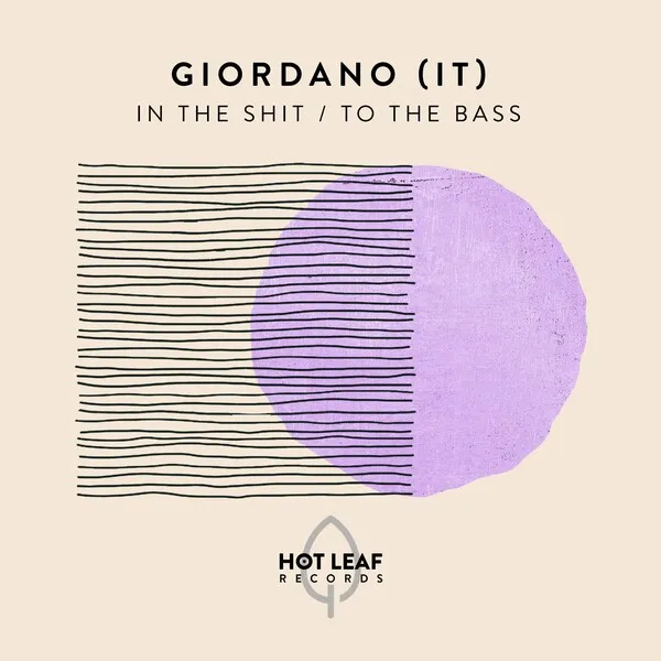 Giordano (IT) - In The Shit _ To The Bass [Hot Leaf Records]