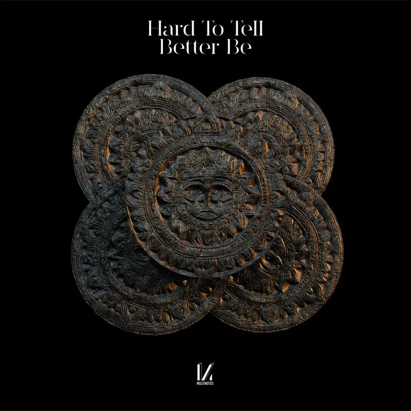 Hard To Tell – Better Be