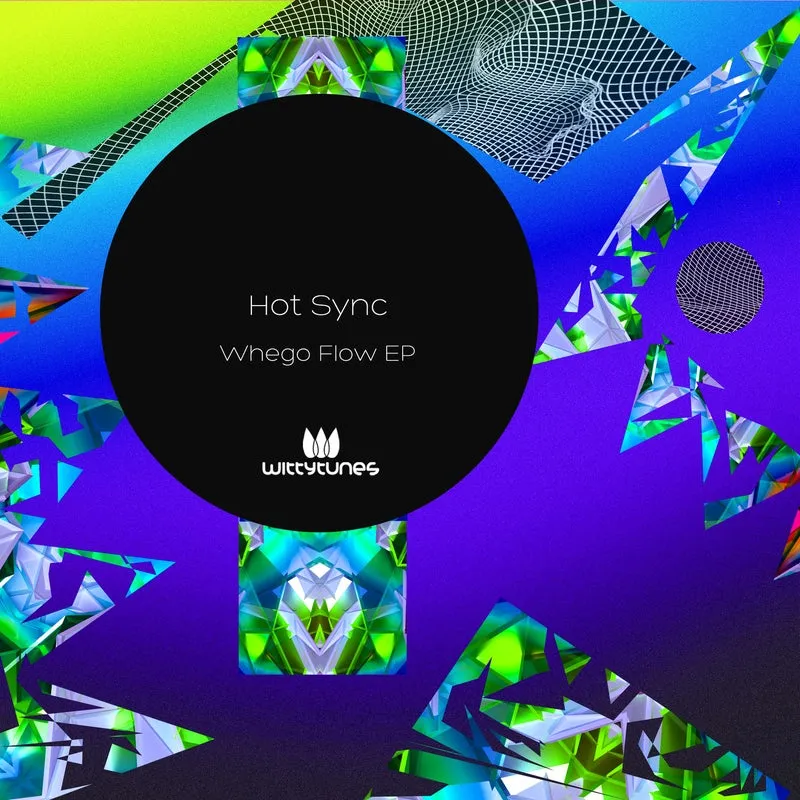 Hot Sync - Whego Flow EP [Witty Tunes]