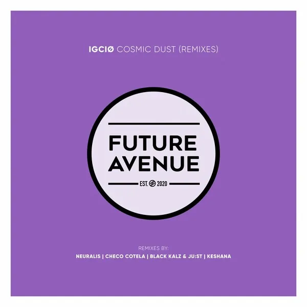 IGCIØ - Cosmic Dust (Remixes) [Future Avenue]