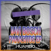 Javi Bosch - Parasitos - EP [Huambo Records]