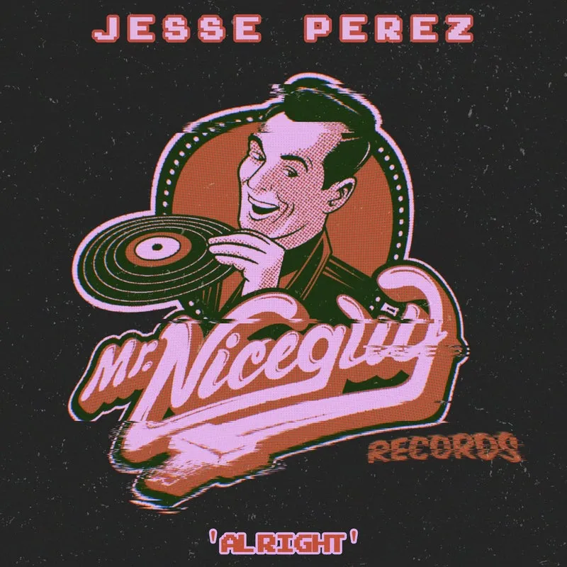 Jesse Perez – Alright