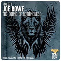 Joe Rowe - The Sound of Nothingness [MK837]