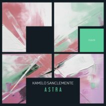 Kamilo Sanclemente - Astra [Freegrant Music]