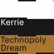 Kerrie - Technopoly Dream [Tresor Records]