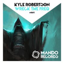 Kyle Robertson - Wreck the Freq [Mando Records]