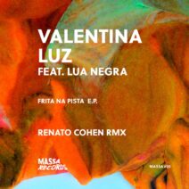 Lua Negra, Valentina Luz - Frita Na Pista EP [Massa Records]