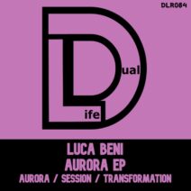 Luca Beni - Aurora EP [Dual Life Records]
