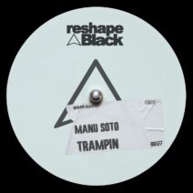 Manu Soto - Trampin [Reshape Black]