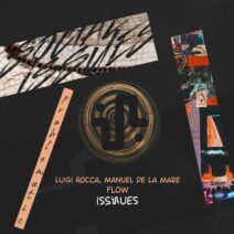 Manuel De La Mare, Luigi Rocca - Flow [Issues]