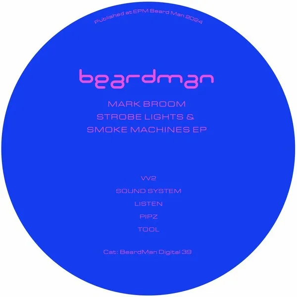 Mark Broom - Smoke Machines & Strobe Lights EP [Beard Man]