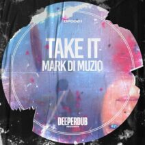 Mark Di Muzio - Take It [deeperdub]