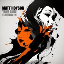 Matt Hoyson - True Blue : Eleventeen [Ambiosphere Recordings]