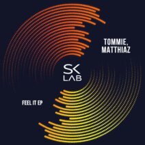 Matthiaz, Tommie (IT) - Feel It [SK LAB]