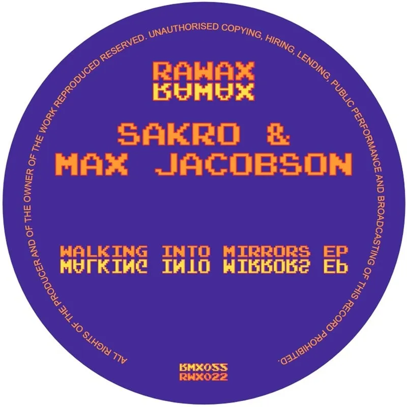 Max Jacobson, Sakro - Walking Into Mirrors EP [Rawax]