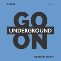 Olmun - Judozhnik Tishiny [Go On Underground]