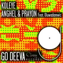 Oluwadamvic, Anghel, Prayon - Koleye [Go Deeva Records]