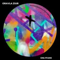 Oravla Ziur - OnlyFans [Techaway Records]