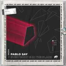 Pablo Say - Everybody Is in the Place [Set About]