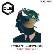 Philipp Lammers - Don't Know EP [Ole White]