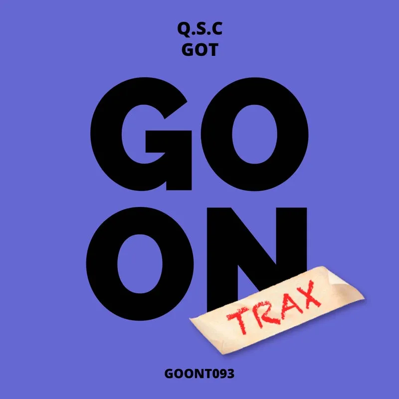 Q.S.C - Got [Go On Trax]