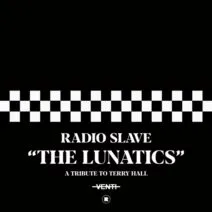Radio Slave - The Lunatics (A Tribute To Terry Hall) [Rekids]