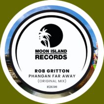 Rob Gritton - Phangan Far Away [Moon Island Records]