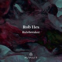 Rob Hes - Rulebreaker [Pursuit]