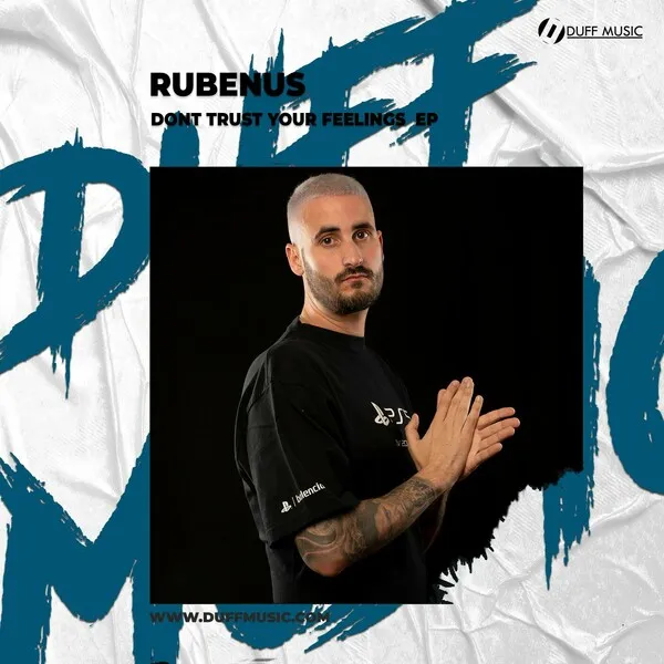 Rubenus - Dont Trust Your Feelings [Duff Music]