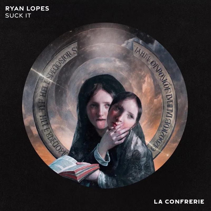 Ryan Lopes - Suck It [LA CONFRERIE]