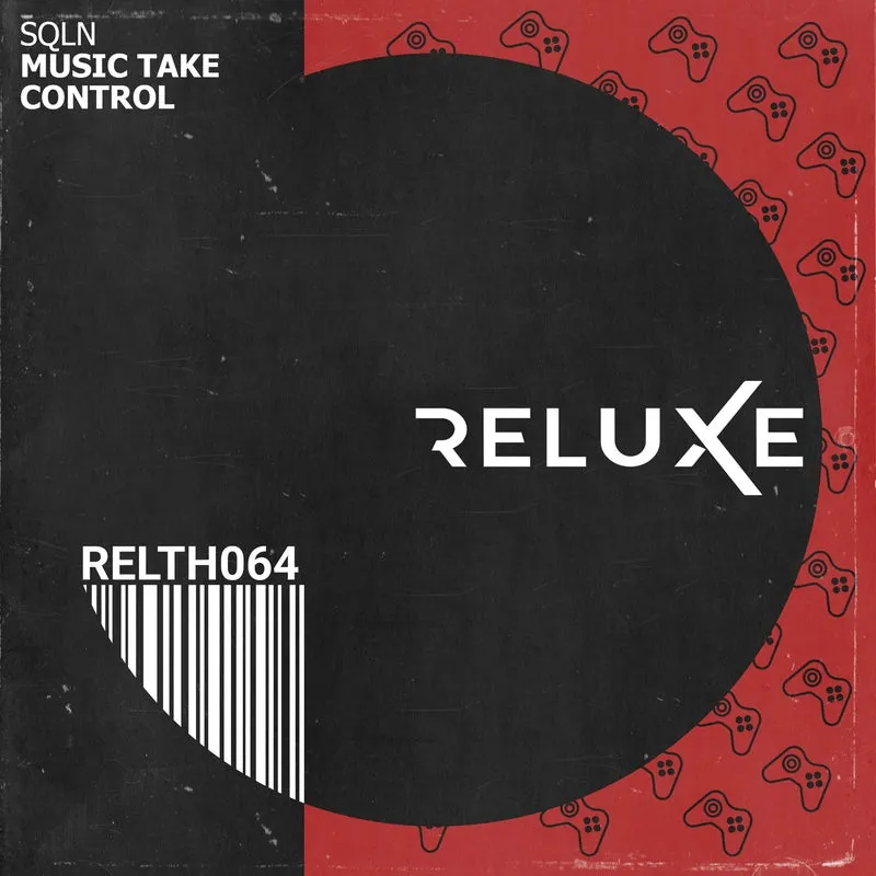 SQLN - Music Take Control [Reluxe Tech]