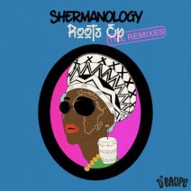 Shermanology, Verseless, King Her, DJ Buddha, T.O.K, KUENTA, Cheryl Lispier - Roots EP (The Remixes) [D'EAUPE]