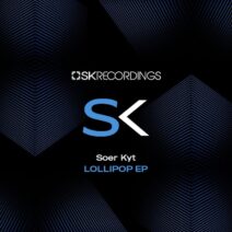 Soer Kyt - Lollipop [SK Recordings]